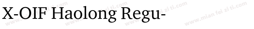 X-OIF Haolong Regu字体转换